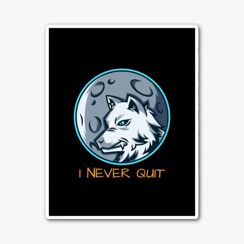 I never Quit